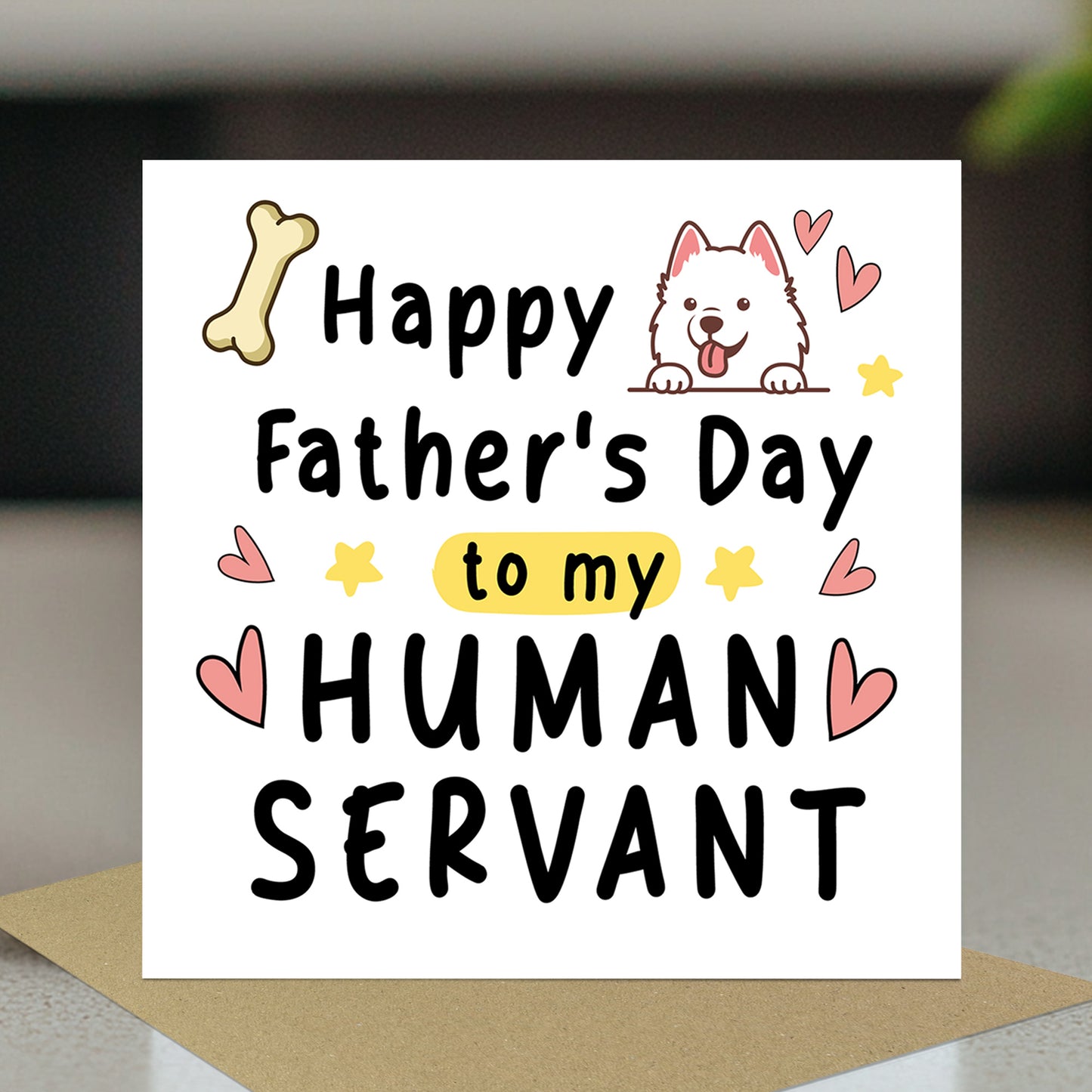 Happy Fathers Day Card To My Human Servant Funny Card For Dad