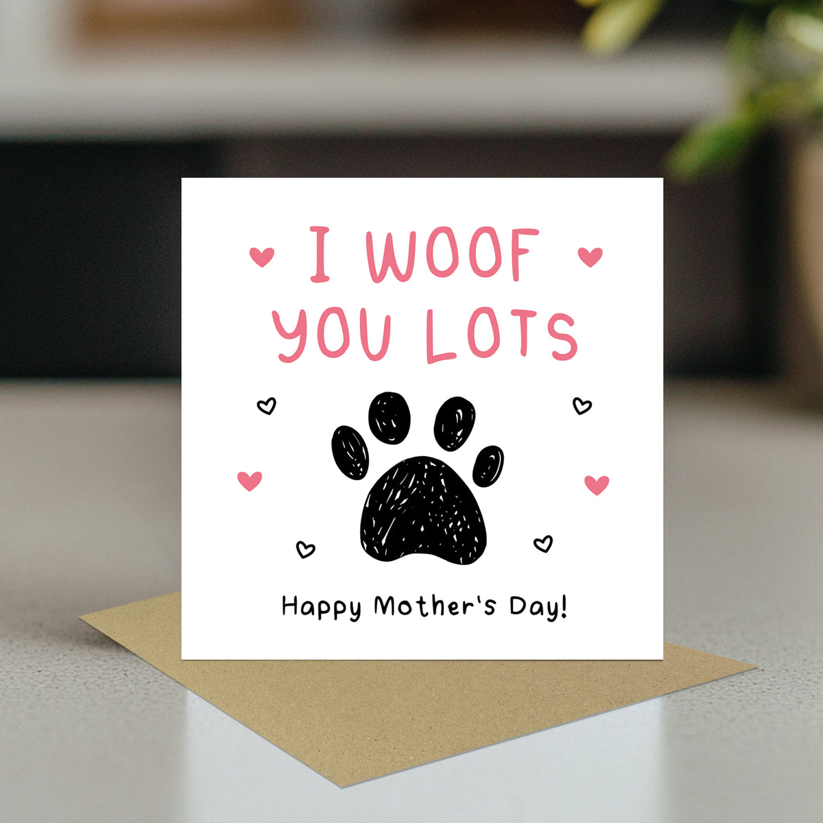 Mothers Day Card From The Dog With Envelope I Woof You Lots