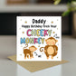 Birthday Card for Daddy From Your Cheeky Monkey Funny Birthday C