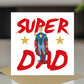Super Dad Card For Fathers Day Birthday Superhero Card For Dad