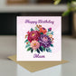 Happy Birthday Mum, Floral Mum Birthday Card, Card For Mum