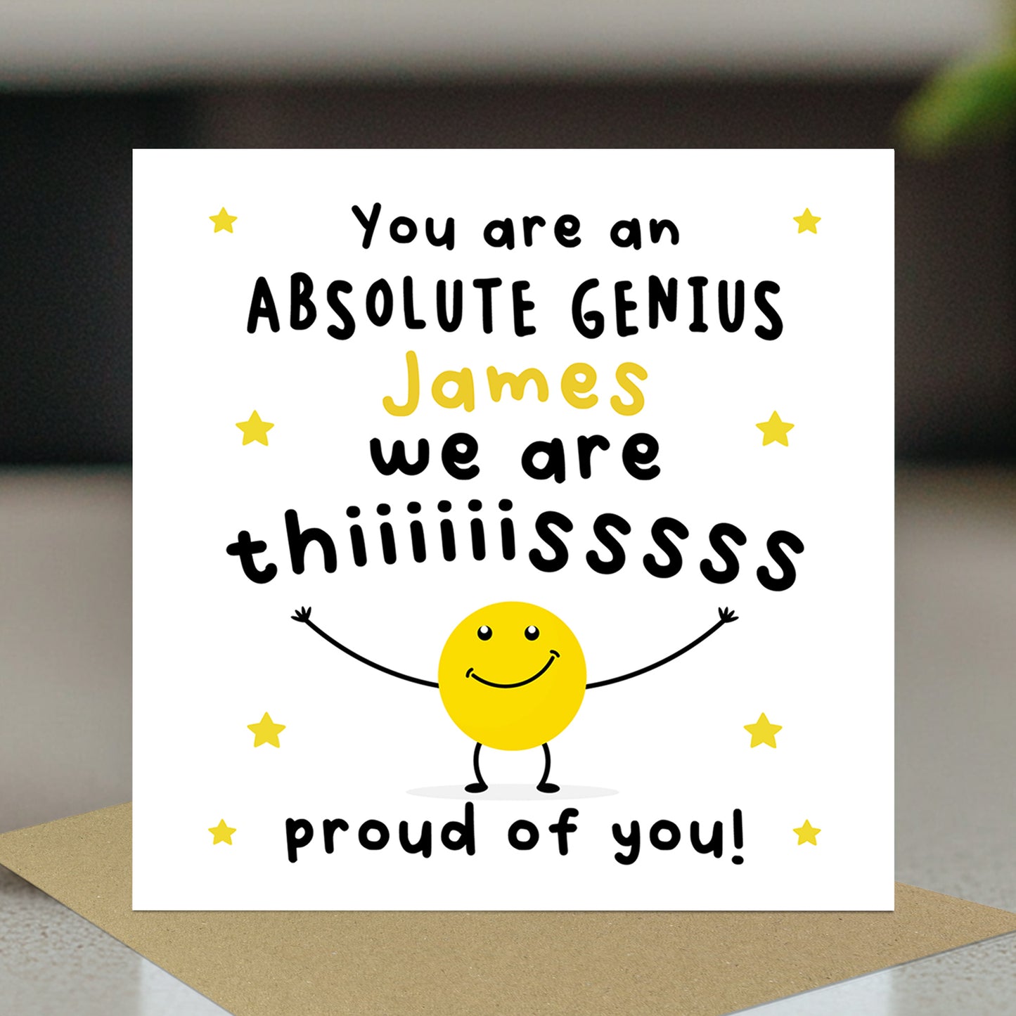 Well Done Card Proud of You Card ABSOLUTE GENIUS PERSONALISED
