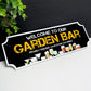 Welcome To Our Garden Bar Sign For Home Bar Man Cave Garage