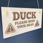 Duck Mind Your Head Hanging Wall Door Sign Engraved Wooden Sign