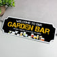 Welcome To Our Garden Bar Sign For Home Bar Man Cave Garage