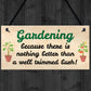 FUNNY GARDEN SIGN FOR HOME Wall Door Sign Gift For Gardener