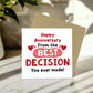 Happy Anniversary From The Best Decision You Ever Made Funny