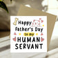 Happy Fathers Day Card For Dad Human Servant Funny Card From Cat