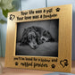 Pet Memorial Photo Frame Your Life Was A Gift Dog Pet Loss Gift