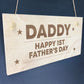 Daddy First Fathers Day Wooden Sign Gift For Dad 1st Fathers Day