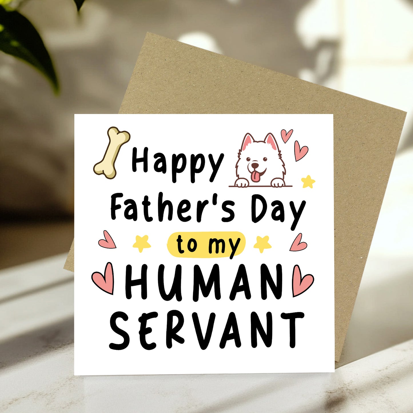 Happy Fathers Day Card To My Human Servant Funny Card For Dad