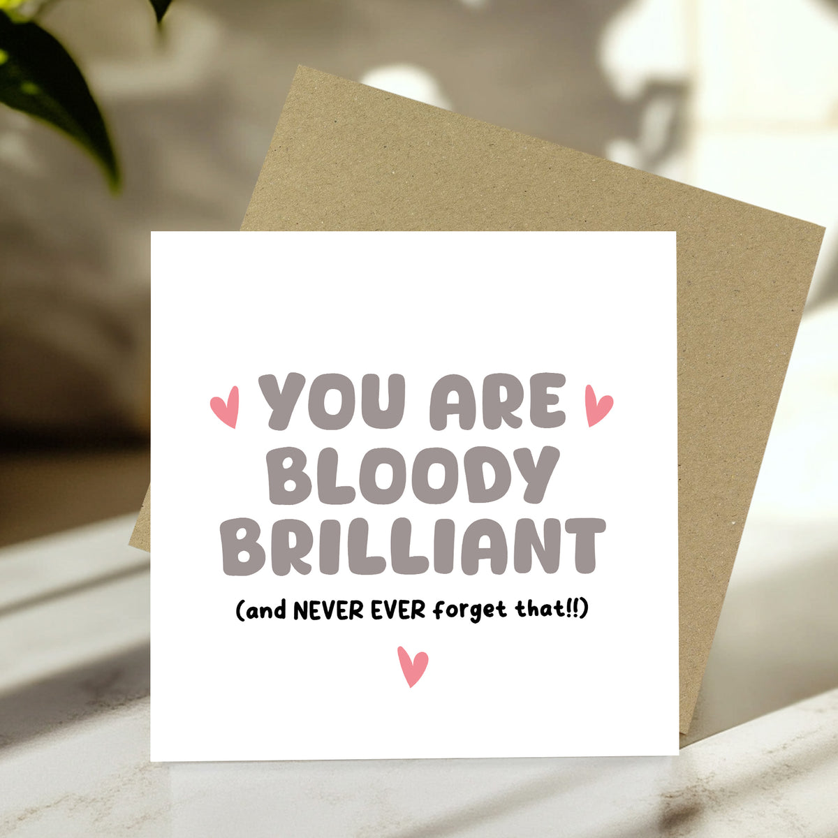 Thank You Card For Someone Special You Are Bloody Brilliant Card