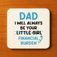 Funny Dad Coaster Gift From Daughter Novelty Fathers Day