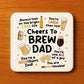 Funny Dad Gift Dad Coaster Cheers To Brew Dad Gift For Birthday