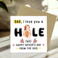 Funny Fathers Day Card From The Dog I Love You A Hole Lot Joke
