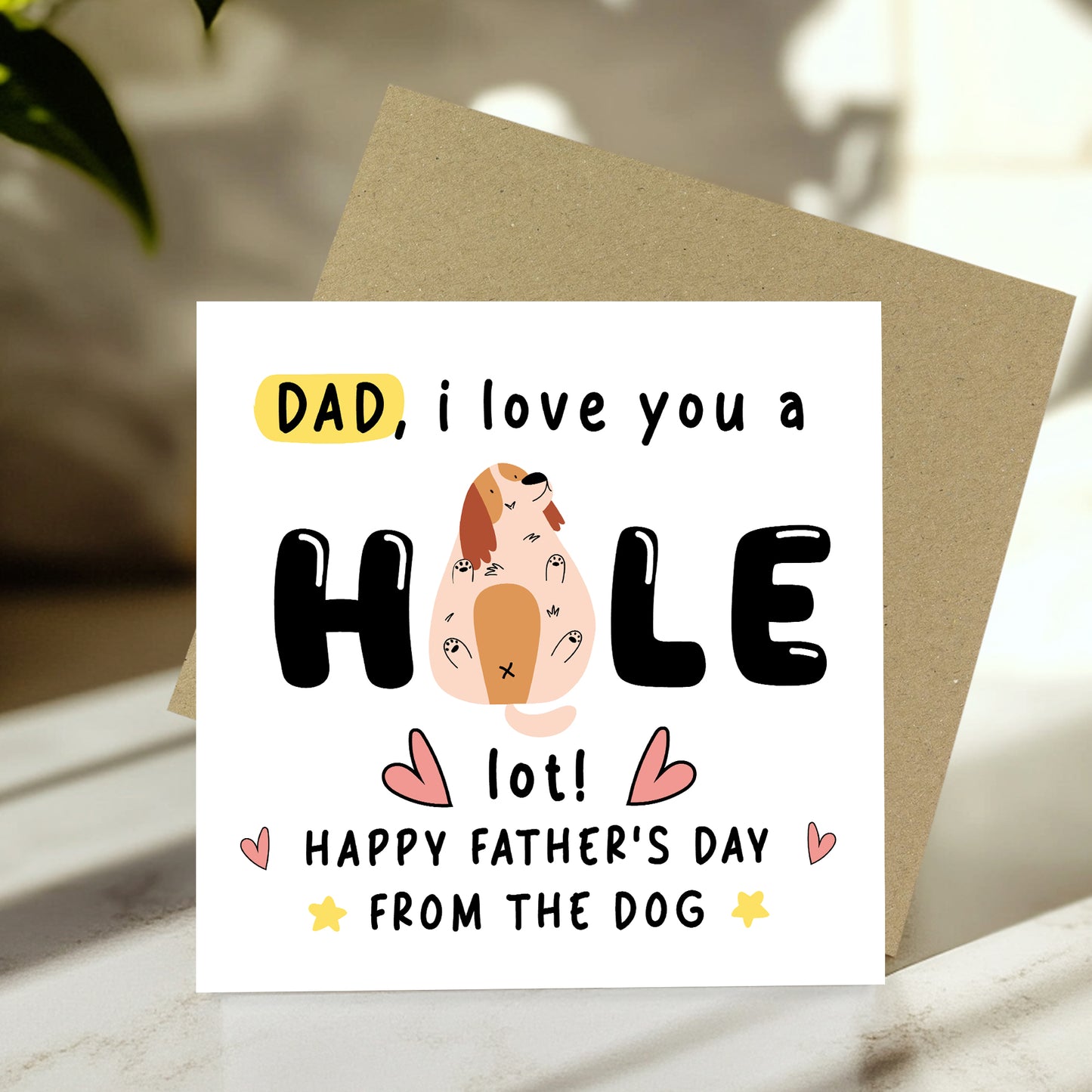 Funny Fathers Day Card From The Dog I Love You A Hole Lot Joke