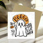 BOO Halloween Card For Friend Daughter Son Couple Card For Him