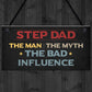 Step Dad The Bad Influence Funny Gift For Step Dad Birthday
