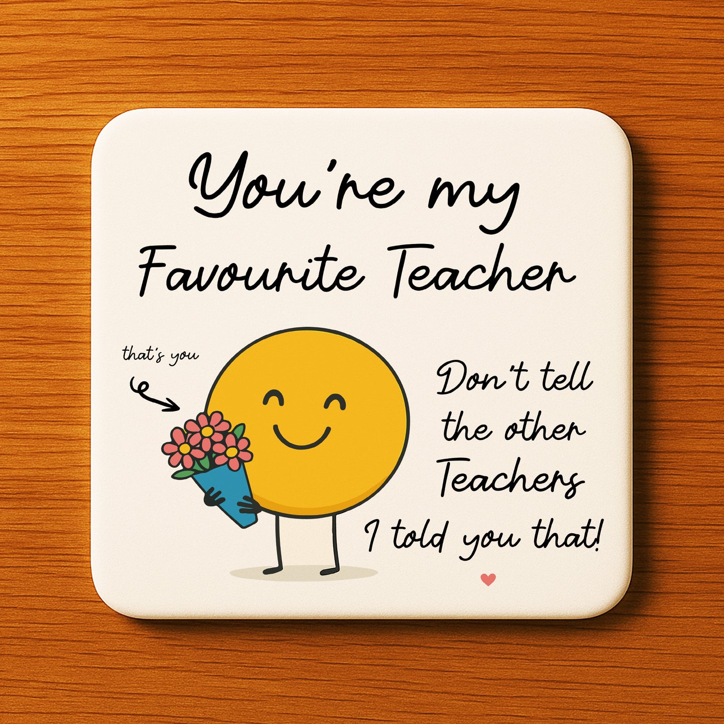 Thank You Gift For Teacher Funny Teacher Gift Favourite Teacher