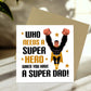 Superhero Dad Card For Fathers Day Birthday Novelty 145x145mm