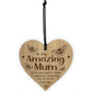Gift For Amazing Mum Mothers Day Birthday Gift Wood Heart