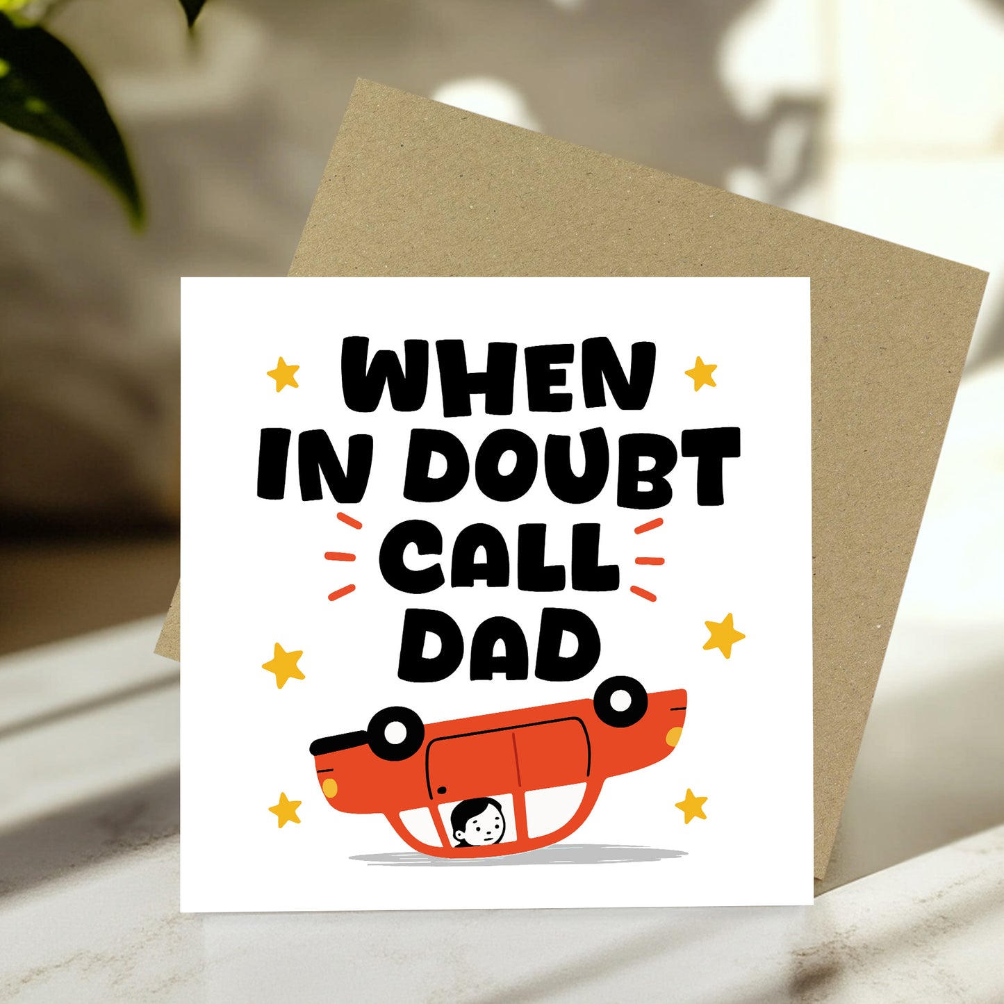 Funny Cards For Dad For Fathers Day Birthday In Doubt Call Dad
