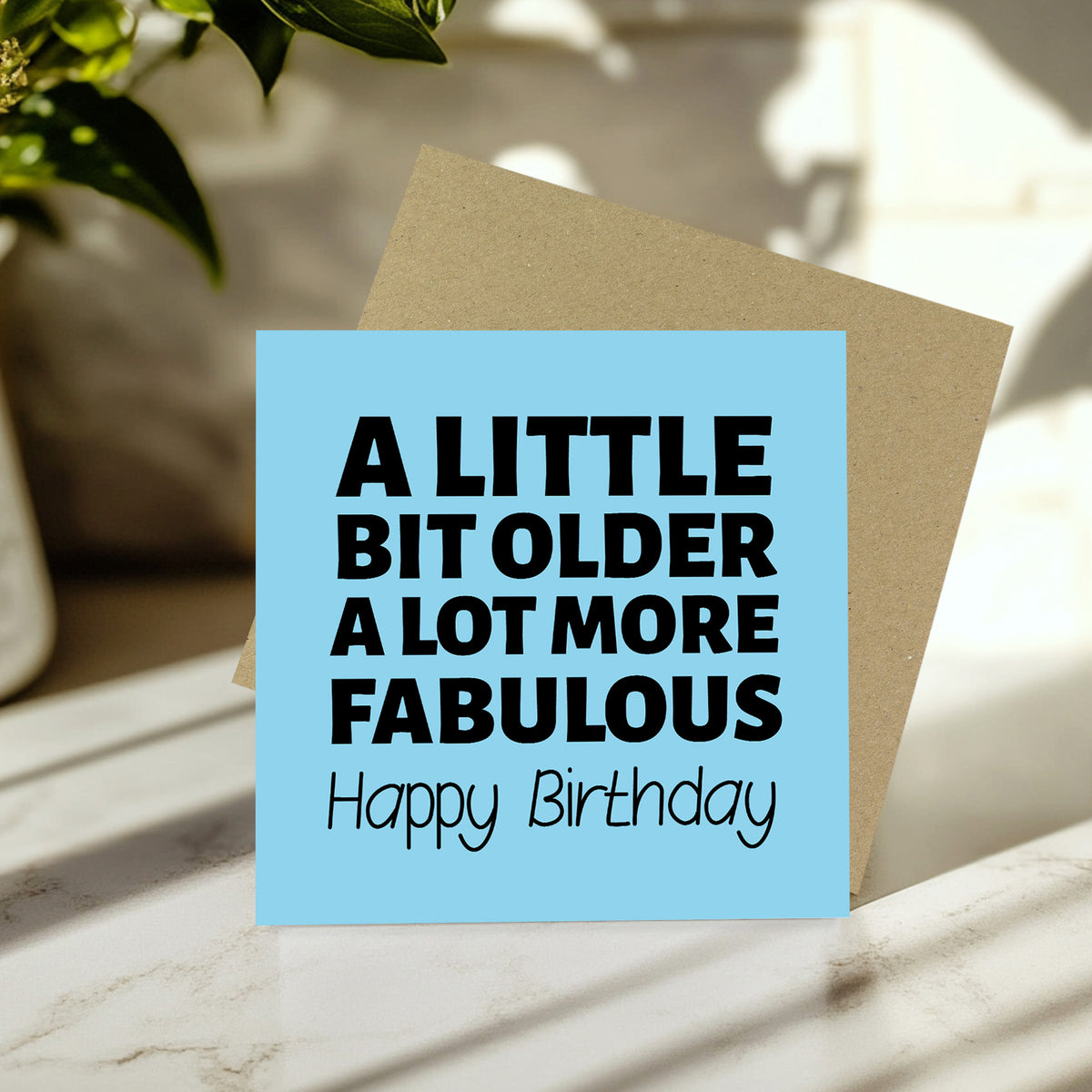 Funny Birthday Card For Men Women Little Bit Older More Fabulous