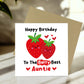 Birthday Card For Auntie Happy Birthday To The Berry Best Auntie