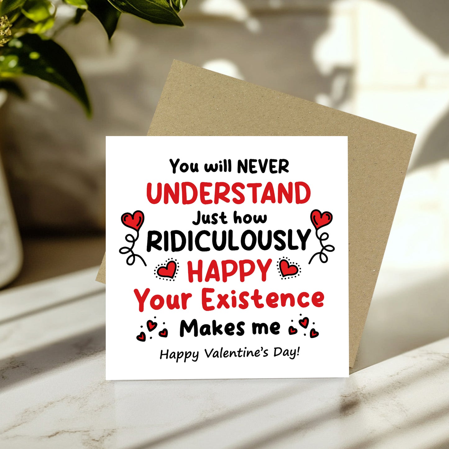 Romantic Valentines Card Your Existence Makes Me Happy