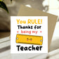 Special Card For Teacher YOU RULE Card Teacher Appreciation Card