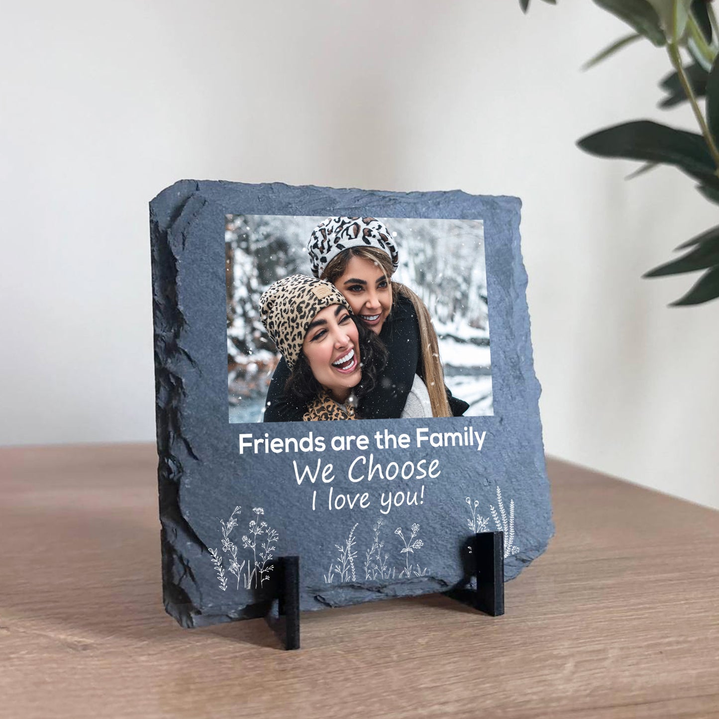 Friends Are The Family We Choose Personalised Slate Friendship