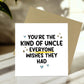 Thank You Card For Uncle Everyone Wishes They Had Card
