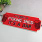 Shed Sign Novelty Home Bar Sign Garden Shed Wall Plaque Garage