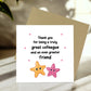 Colleague Card To Say Thank You Card For Great Colleague