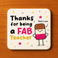Teacher Coaster Thank You Gift FAB Teacher Appreciation Gift