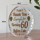 Funny 60th Birthday Acrylic Plaque Present For Men Women Sixty