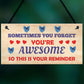 You Are Awesome Reminder Hanging Sign Christmas Birthday Gifts