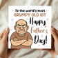 Happy Fathers Day Funny Novelty Card For Dad Grumpy Old Git Joke