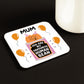 Funny Gift For Mum MY FAVOURITE HUMAN BEAN Coaster Gift For Mum