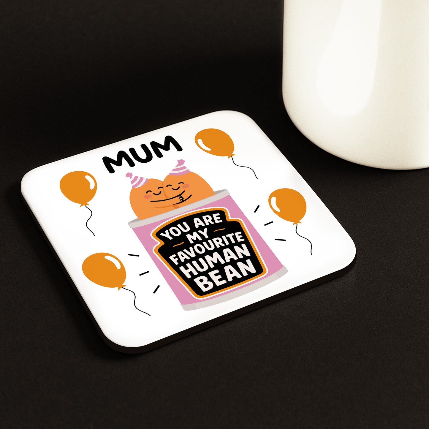 Funny Gift For Mum MY FAVOURITE HUMAN BEAN Coaster Gift For Mum