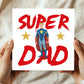 Super Dad Card For Fathers Day Birthday Superhero Card For Dad