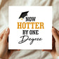 Funny Graduation Card For Daughter Son Now Hotter By One Degree