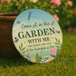 Garden Sign For Outside Acrylic Come Sit In The Garden Plaque