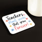 Teacher Gift Teacher Coaster Plant Seeds That Grow Forever