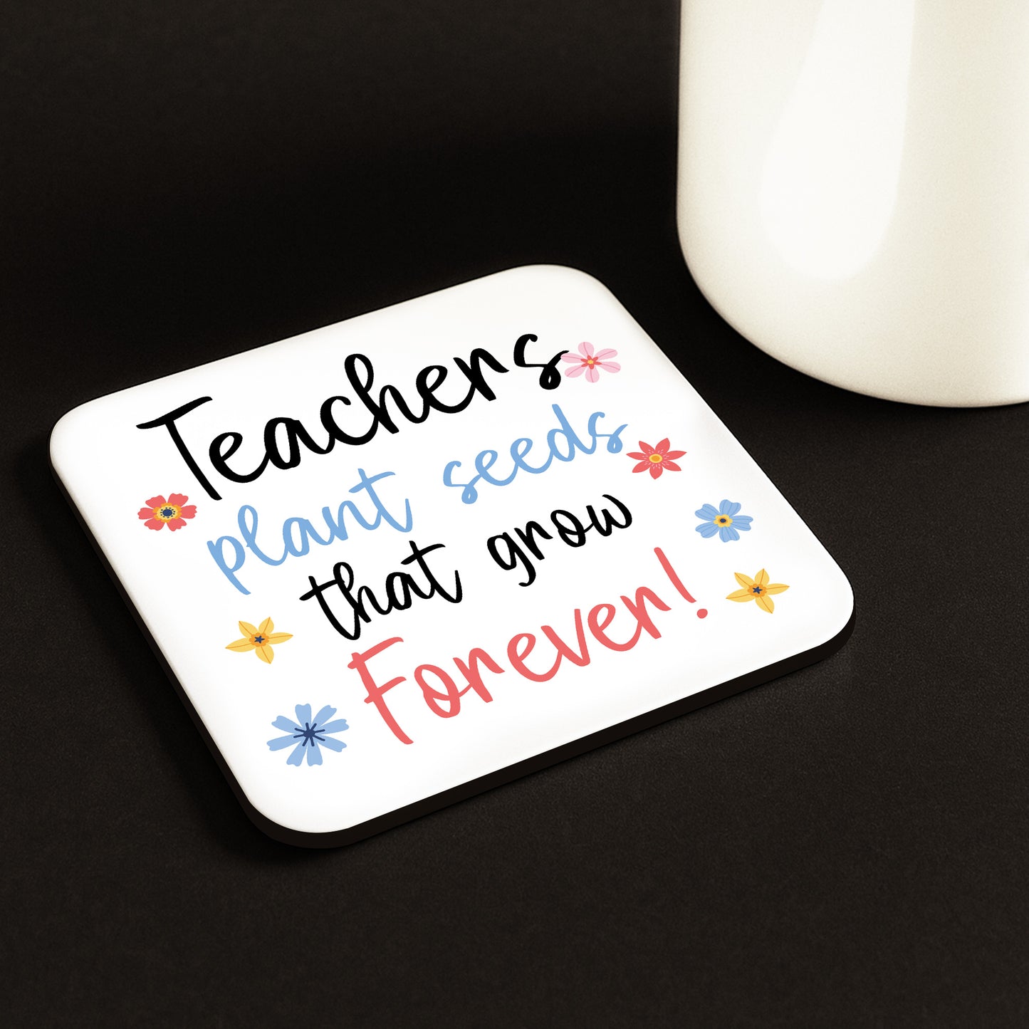 Teacher Gift Teacher Coaster Plant Seeds That Grow Forever