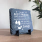 Funny Friendship Plaques Gifts For Women Slate Standing Plaque