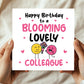Happy Birthday Card For Colleague Blooming Lovely Colleague
