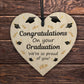 Congratulations On Your Graduation Gift Hanging Wood Heart Gift