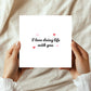Valentines Day Card, Card For Boyfriend, I Love Doing Life