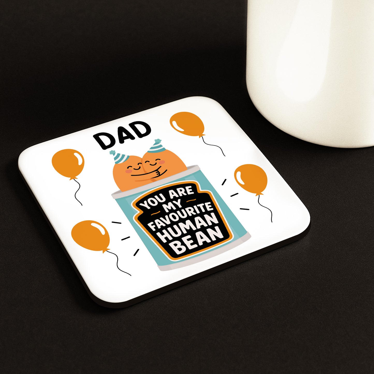 Funny Gift For Dad MY FAVOURITE HUMAN BEAN Coaster Gift For Dad